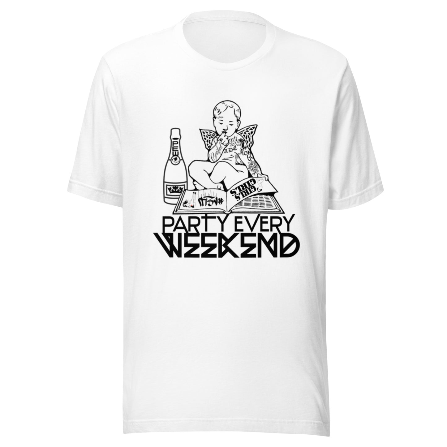 Party Every Weekend Unisex t-shirt