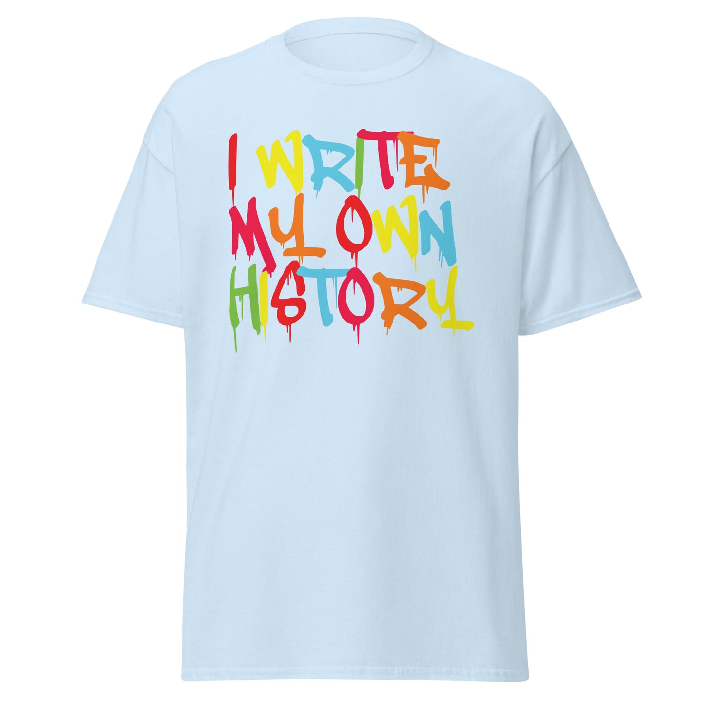 I'll write my History tee